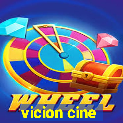 vicion cine